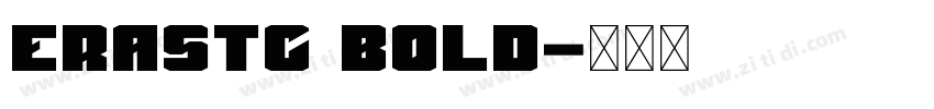 erastc bold字体转换